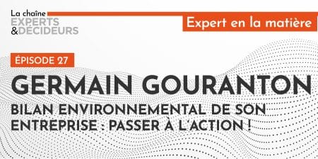 Germain Gouranton : bilan environnemental : passer à l'action !