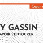 Andy Gassin : Oser et savoir s’entourer