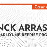 Franck Arras : Faire le pari d’une reprise progressive