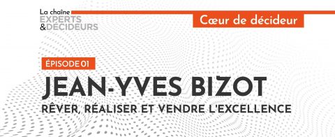 Rêver, réaliser et vendre l’excellence