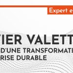 Olivier Valette : les clés d'une transformation d'entreprise durable