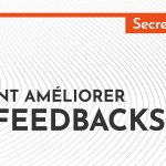 Comment améliorer les feedbacks ?