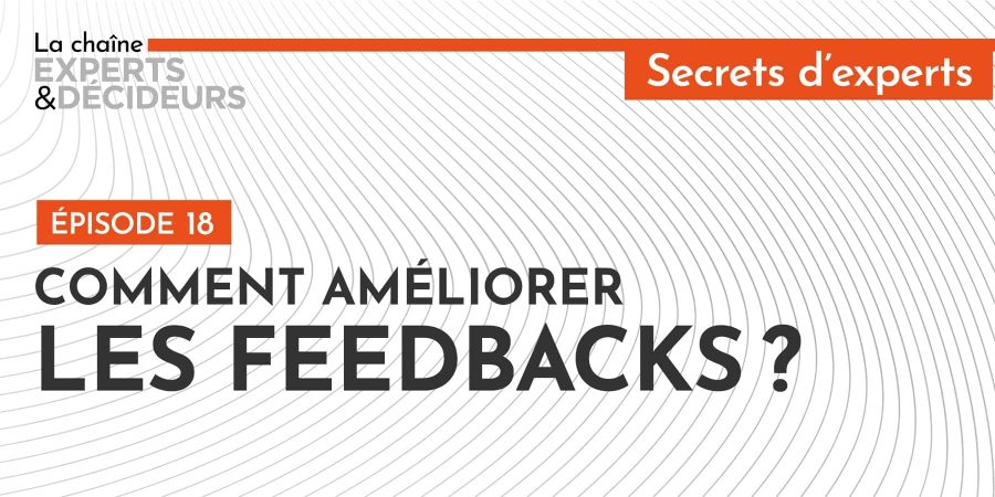 Comment améliorer les feedbacks ?