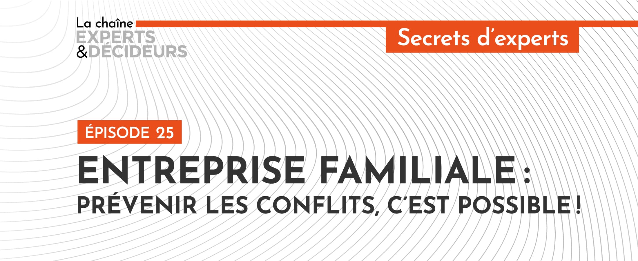 [Podcast] Entreprise familiale : prévenir les conflits, c’est possible