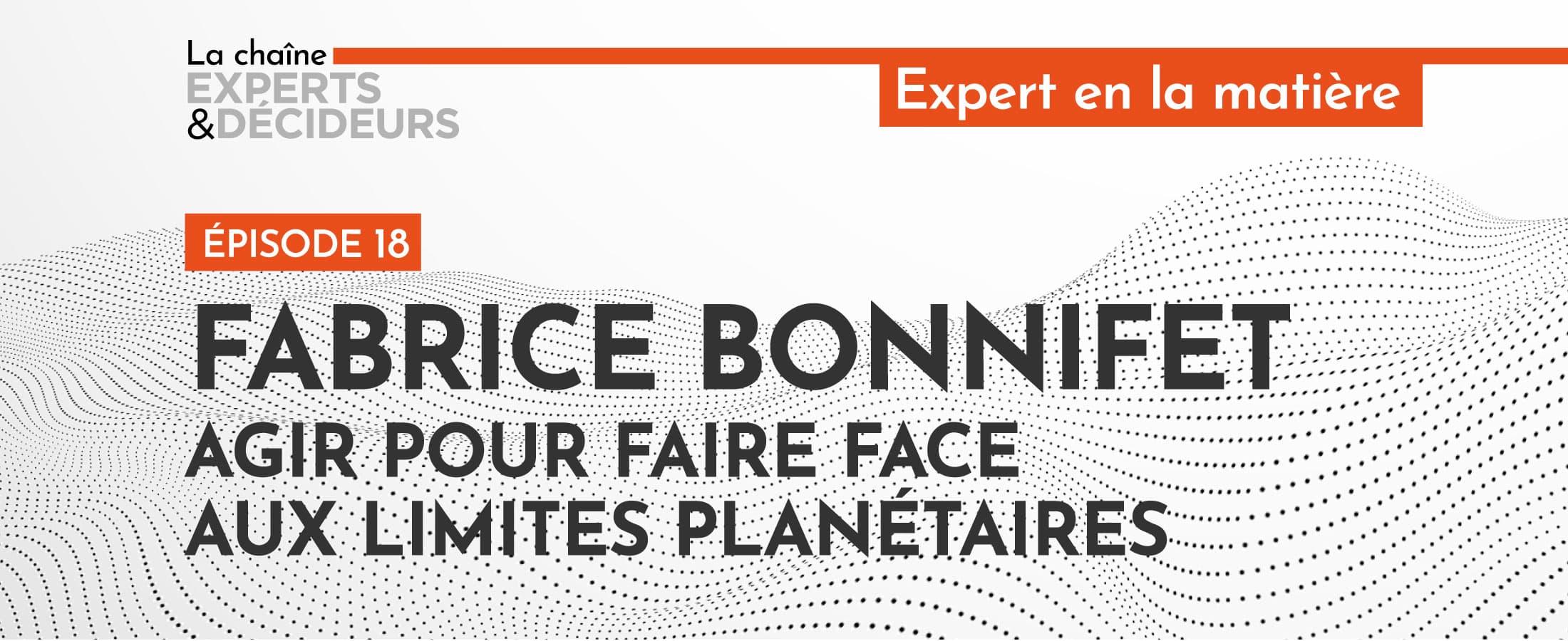 [Podcast] Fabrice Bonnifet : Agir pour faire face aux limites planétaires