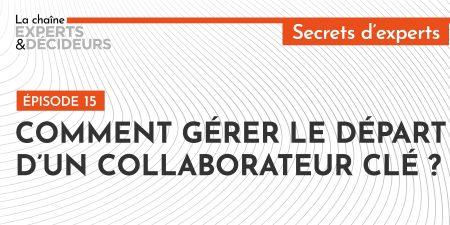 Comment gérer le départ d’un collaborateur clé ? 