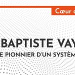 Jean-Baptiste Vayleux : Devenir le pionnier d’un système naissant