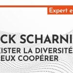 Patrick Scharnitzky : Faire exister la diversité pour mieux coopérer