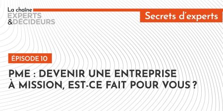 PME : Devenir une entreprise à mission, est-ce fait pour vous ?