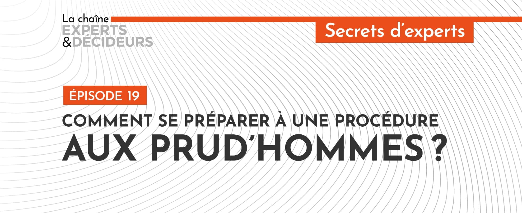 [Podcast] Comment Se Préparer à Une Procédure Aux Prud’hommes