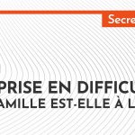Entreprise en difficulté : votre famille est-elle à l'abri ?